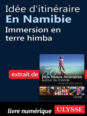 cover image of Idée d'itinéraire en Namibie--Immersion en terre himba